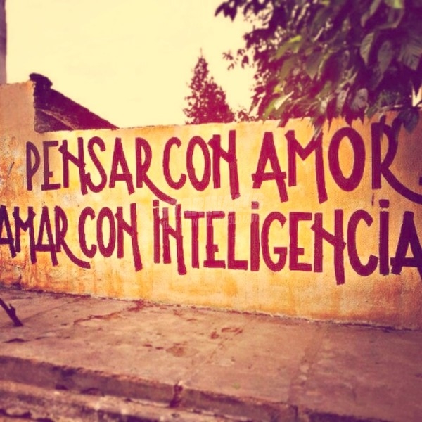 Scritte sui Muri La inteligencia no está separada del amor