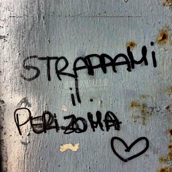 Scritte sui Muri Prendimi con foga